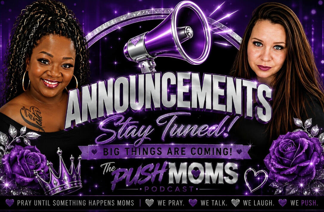 The Push Moms Podcast Announcements Purple and silver Push Moms announcement graphic featuring Mallory and Brandi with the words Stay Tuned, big things are coming